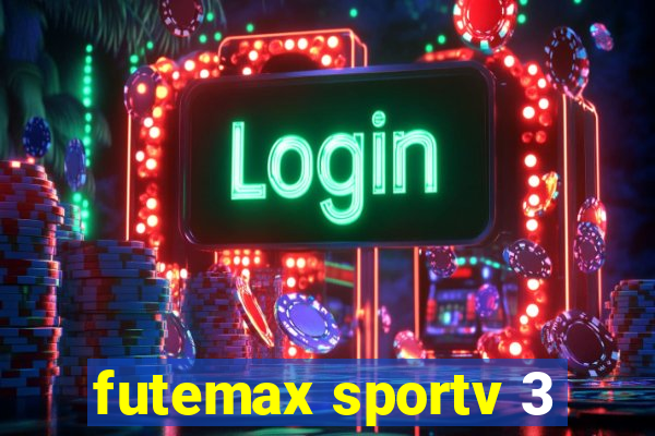 futemax sportv 3